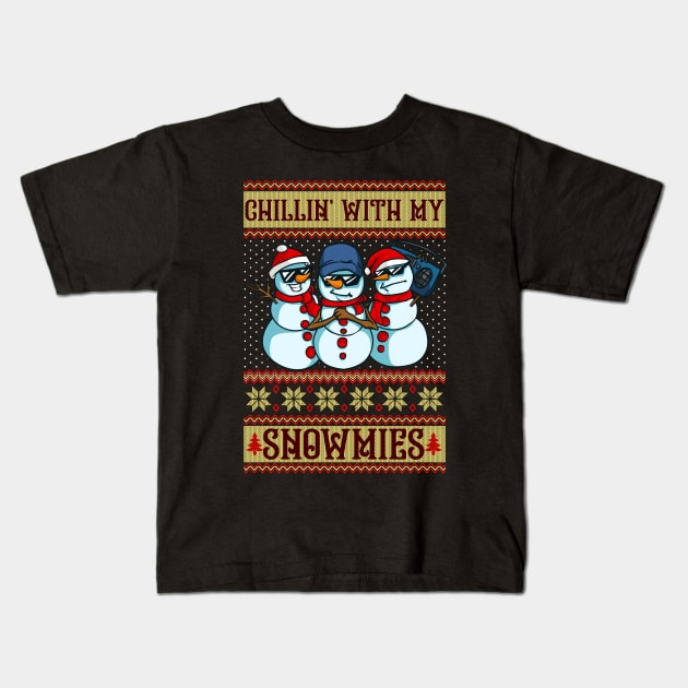 Chillin With My Snowmies Funny Ugly Christmas Snowman Gift Kids T-Shirt by Ramadangonim